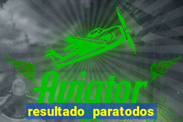 resultado paratodos online salvador